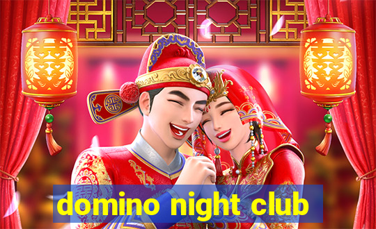 domino night club